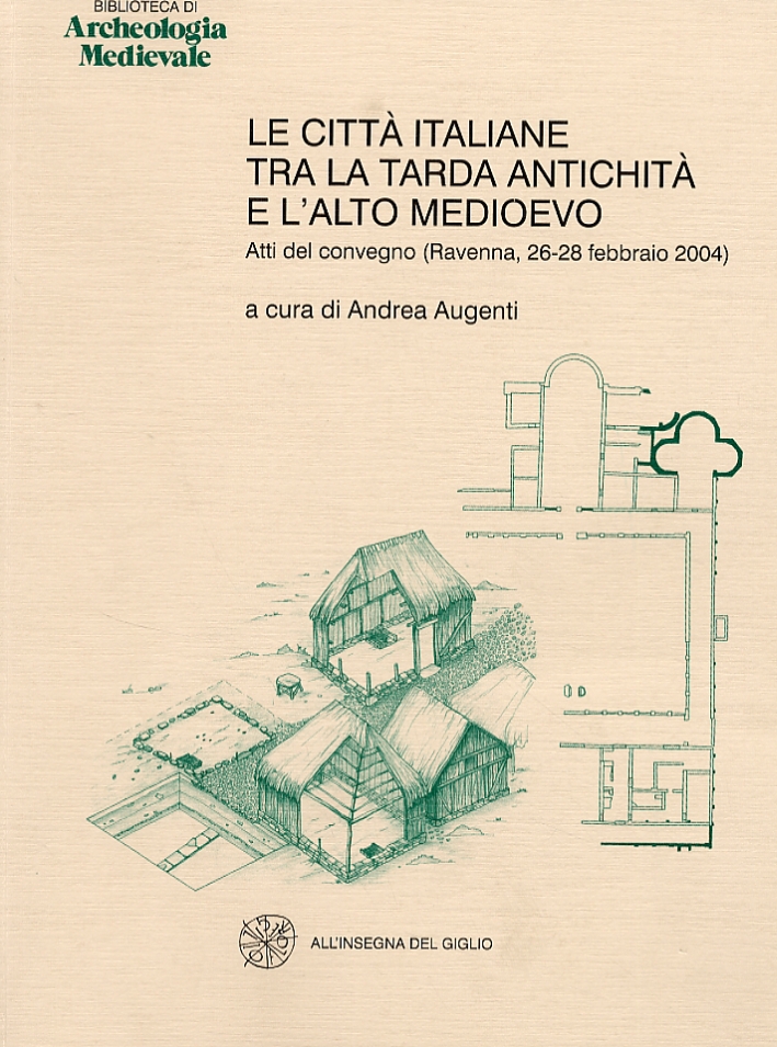 Le città italiane tra la tarda Antichità e l'alto Medioevo