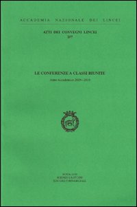 Le conferenze a classi riunite, Roma, Accademia Nazionale dei Lincei, …
