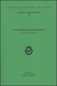 Le conferenze a classi riunite, Roma, Accademia Nazionale dei Lincei, …