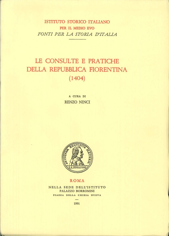 Le consulte e pratiche della Repubblica fiorentina (1404), Roma, Istituto …