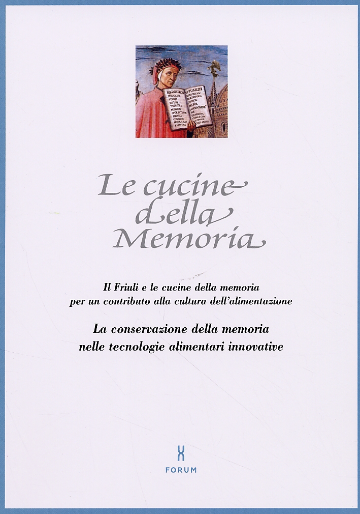 Le Cucine della Memoria. Il Friuli e le Cucine della …