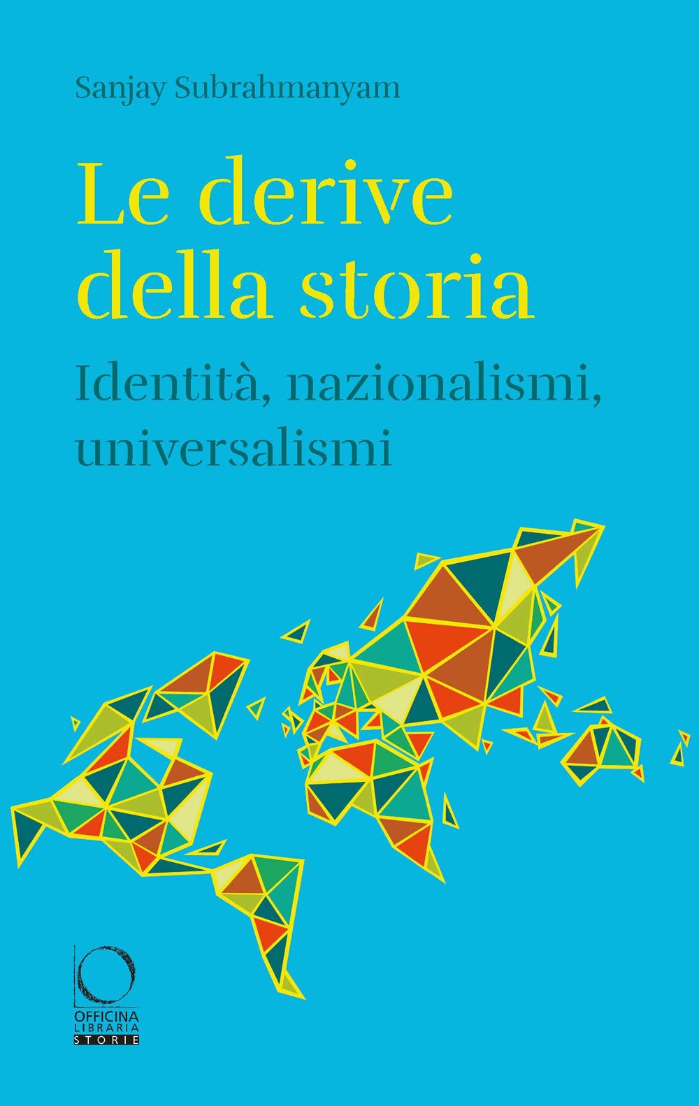 Le derive della storia. Identità nazionalismi universali, Milano, Officina Libraria, …