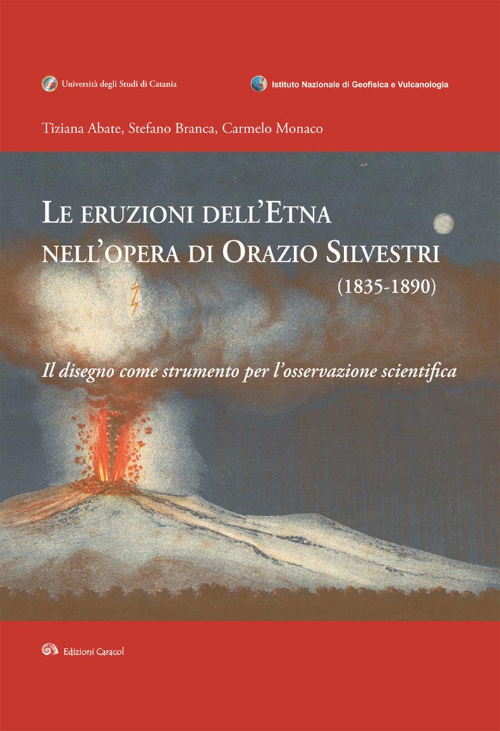Le Eruzioni dell'Etna nell'Opera di Orazio Silvestri (1835-1890). Il Disegno …