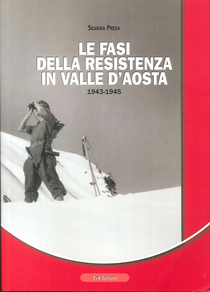 Le Fasi della Resistenza in Valle d'Aosta 1943-1945