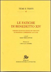 Le fatiche di Benedetto XIV. Origine ed evoluzione dei trattati …