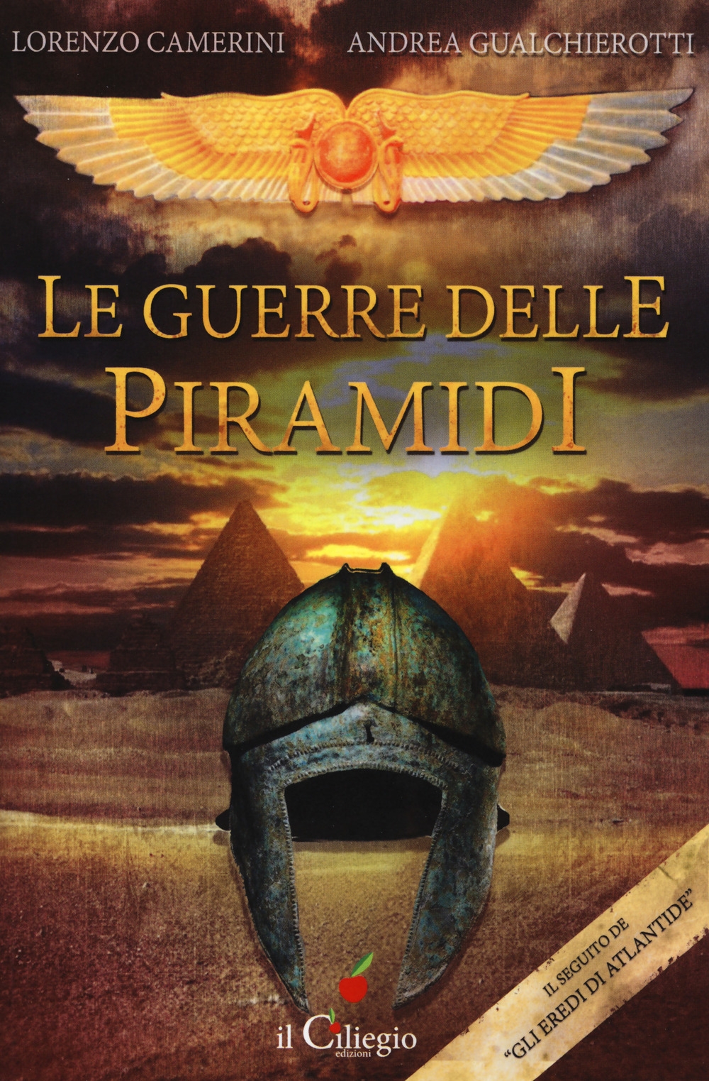 Le guerre delle piramidi, Lurago d'Erba, Edizioni Il Ciliegio, 2017