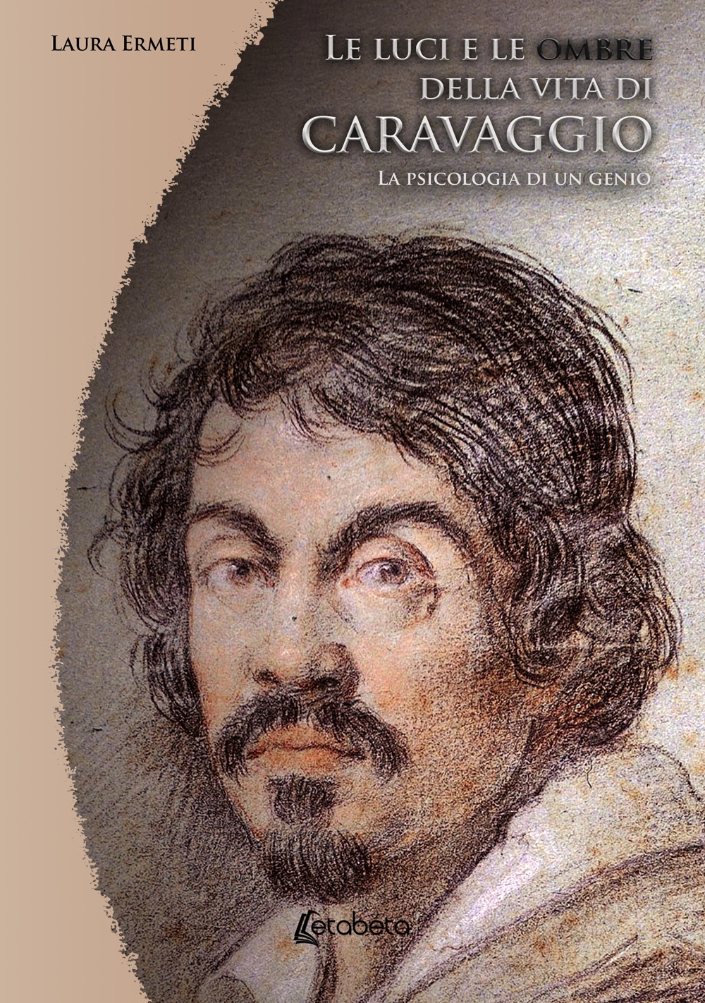 Le luci e le ombre della vita di Caravaggio. La …