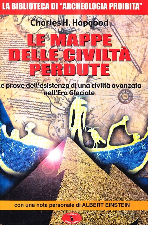 Le mappe delle civiltà perdute. Le prove dell'esistenza di una …