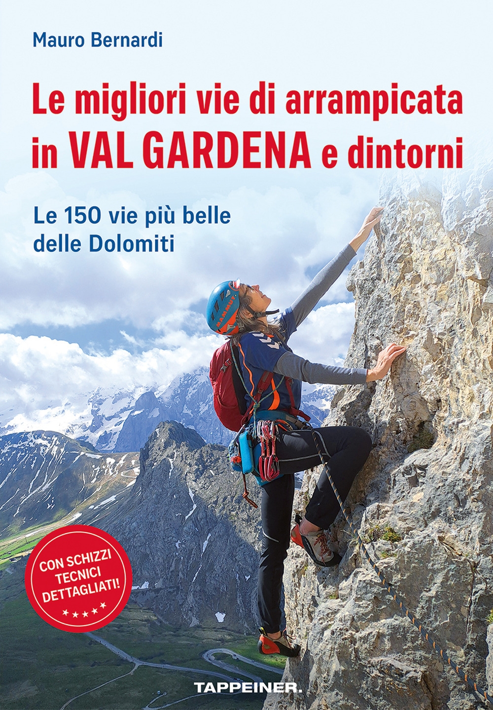 Le migliori vie di arrampicata in Val Gardena e dintorni. …