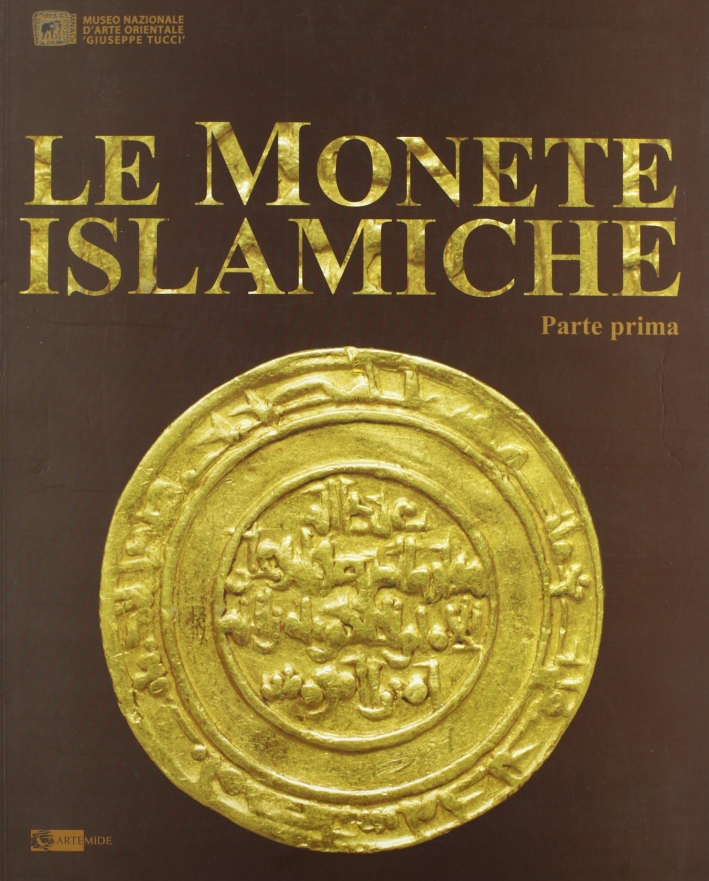 Le monete islamiche. Vol. 1