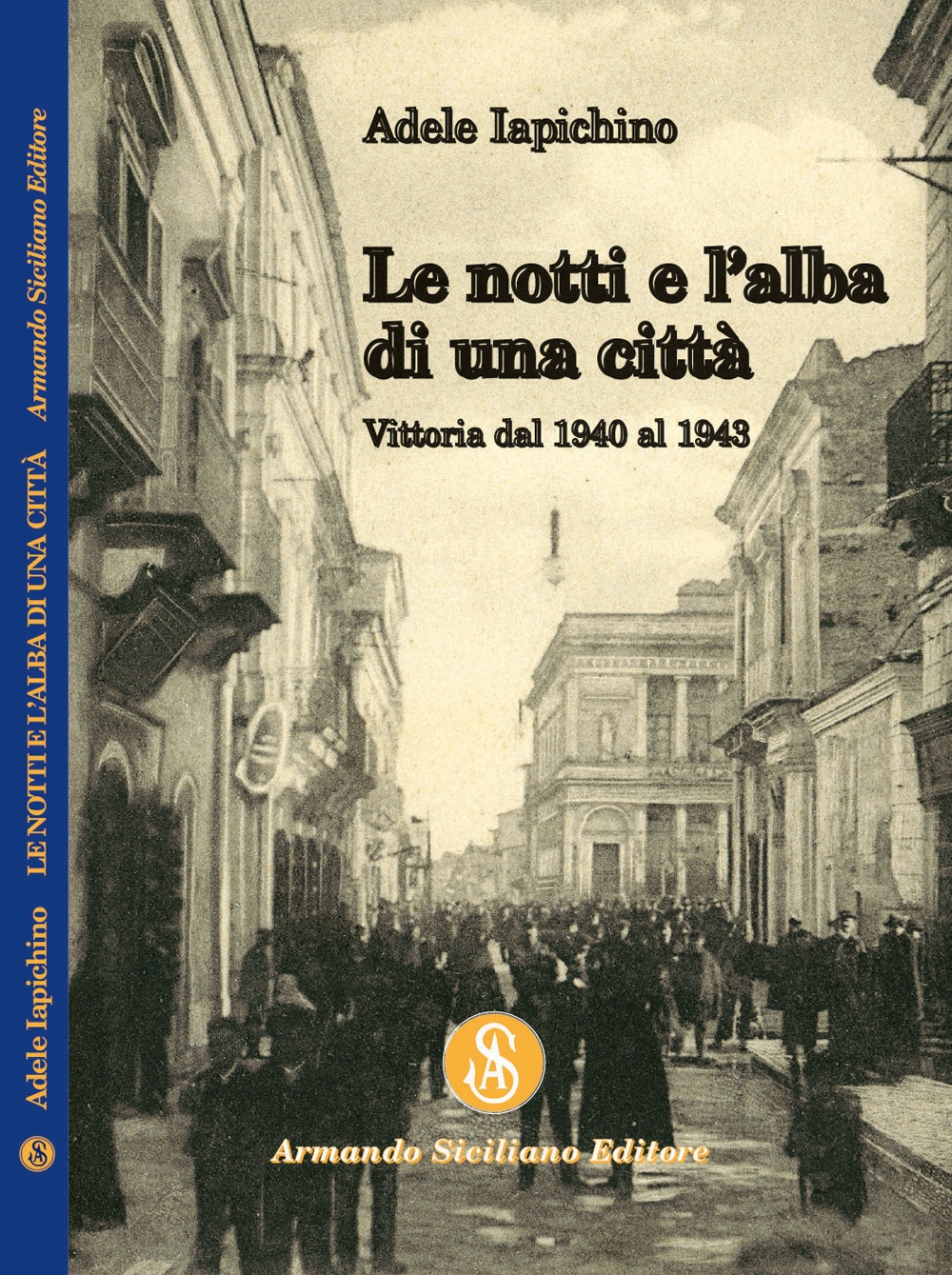 Le notti e l'alba di una città. Vittoria dal 1940 …