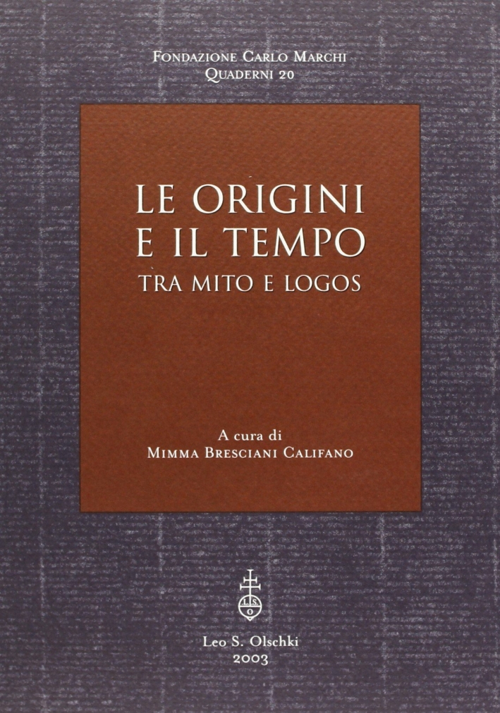 Le origini del tempo. Tra mito e logos, Firenze, Casa …