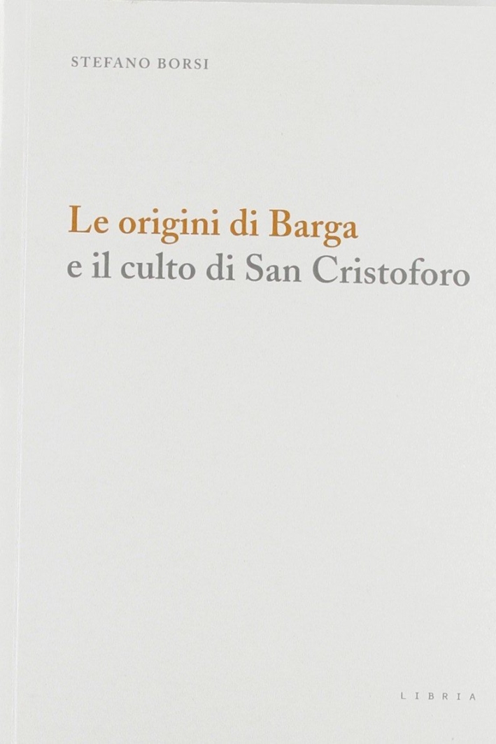 Le origini di Barga e il culto di san Cristoforo