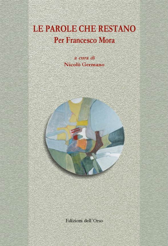 Le parole che restano. Per Francesco Mora
