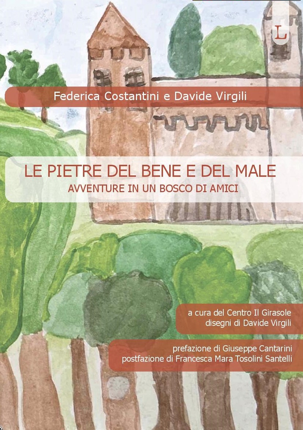 Le pietre del bene e del male. Avventure in un …