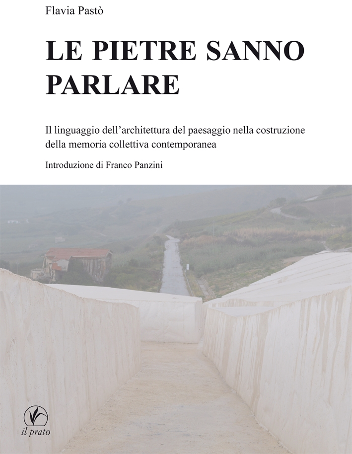 Le Pietre Sanno Parlare. Il Linguaggio Dell'Architettura del Paesaggio nella …