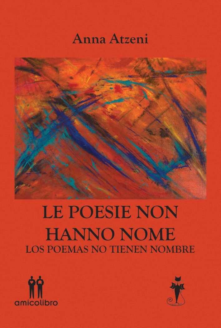 Le Poesie non Hanno Nome. Los Poemas No Tienen Nombre, …