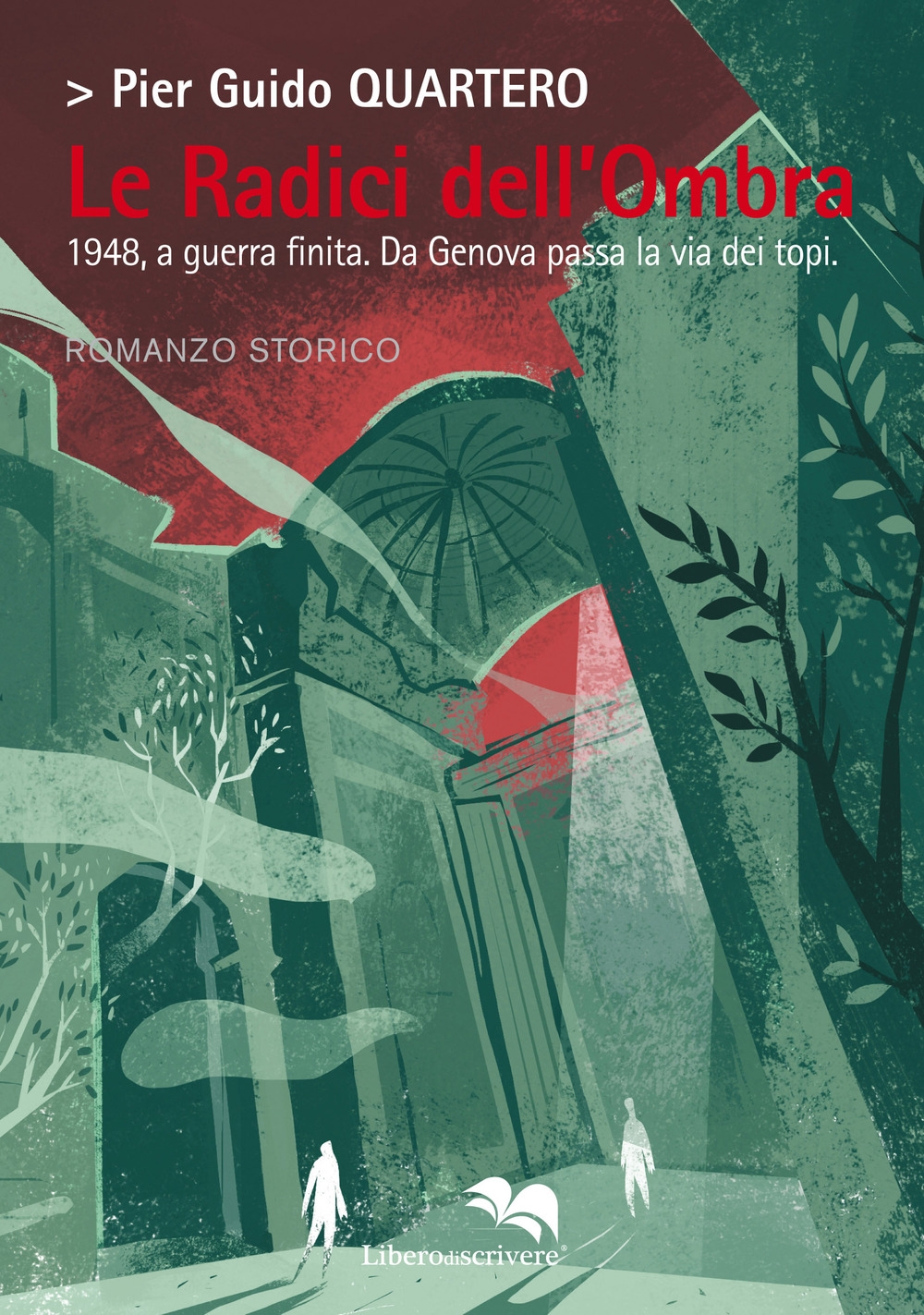 Le radici dell'ombra. 1948, a guerra finita. Da Genova passa …
