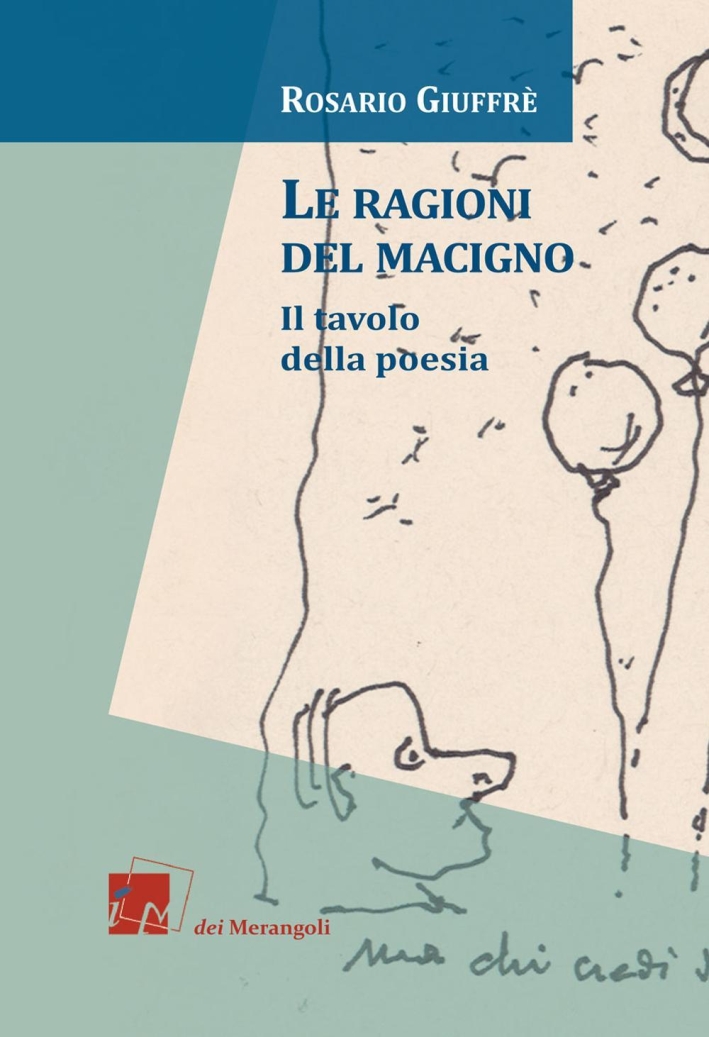Le ragioni del Macigno. Il tavolo della poesia, Roma, Dei …