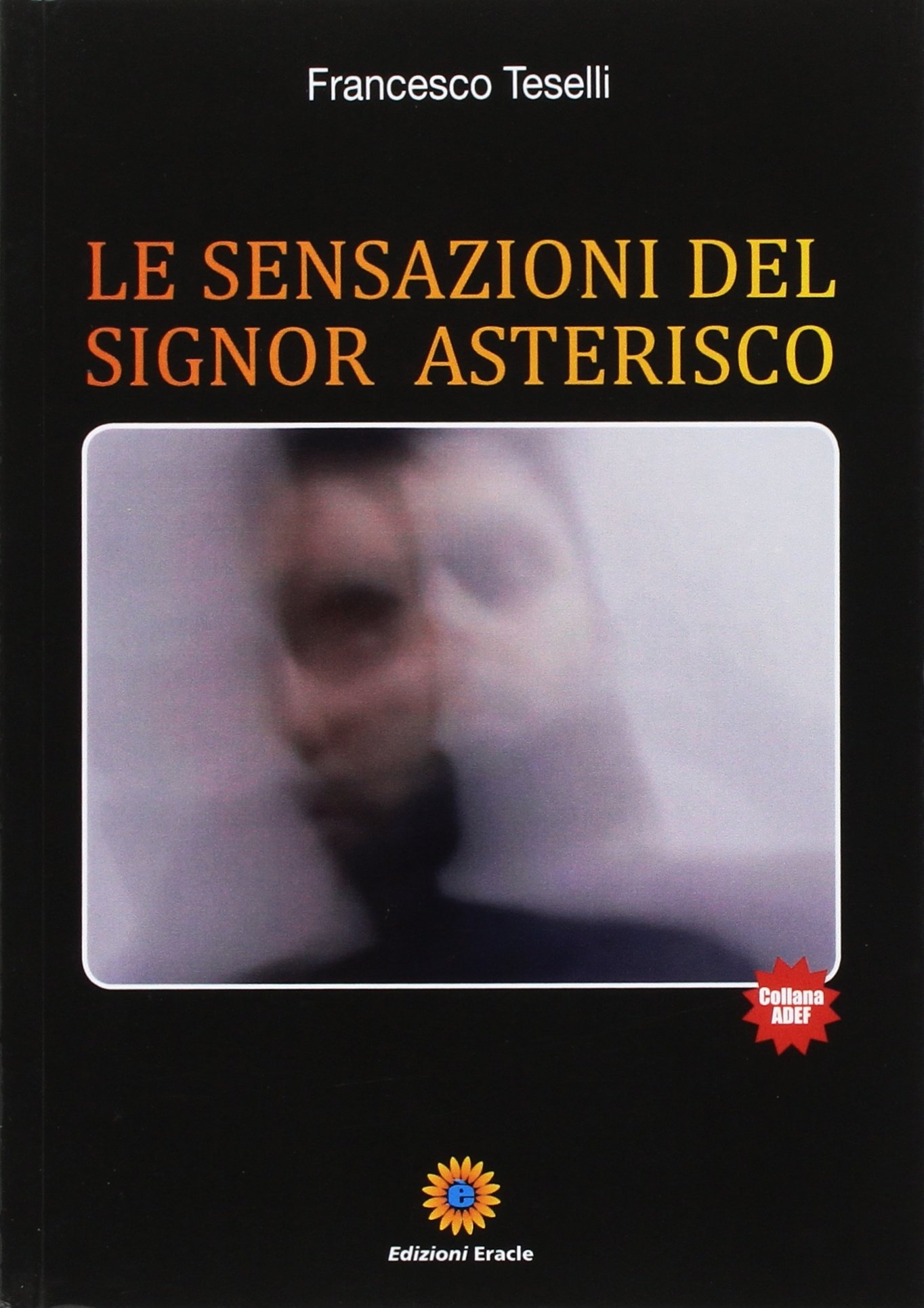 Le sensazioni del signor Asterisco