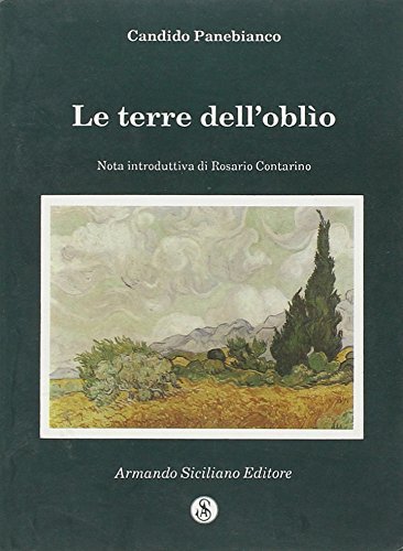 Le terre dell'oblio, Messina, Armando Siciliano Editore, 1992