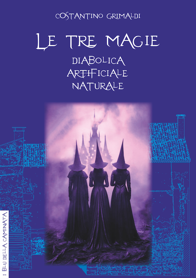 Le tre magie. Diabolica Artificiale Naturale