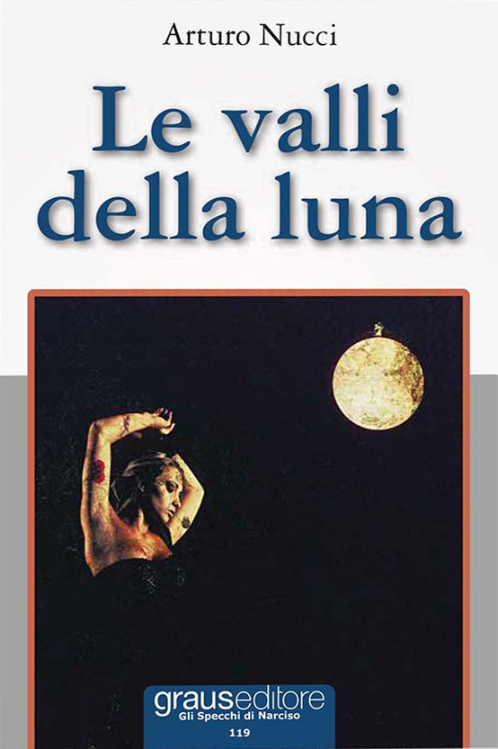 Le valli della luna, Napoli, Graus Edizioni, 2013