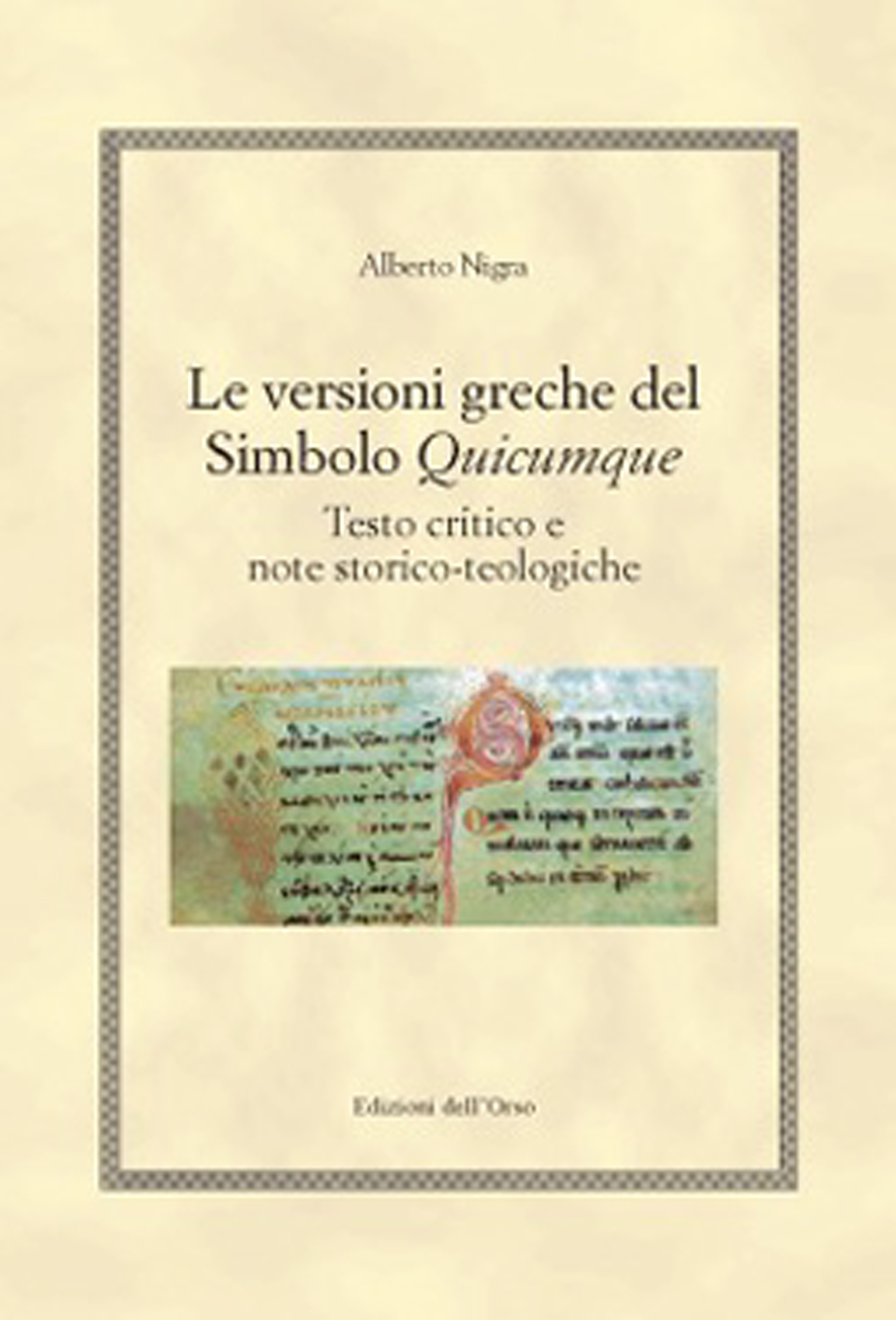Le versioni greche del Simbolo Quicumque. Testo critico e note …
