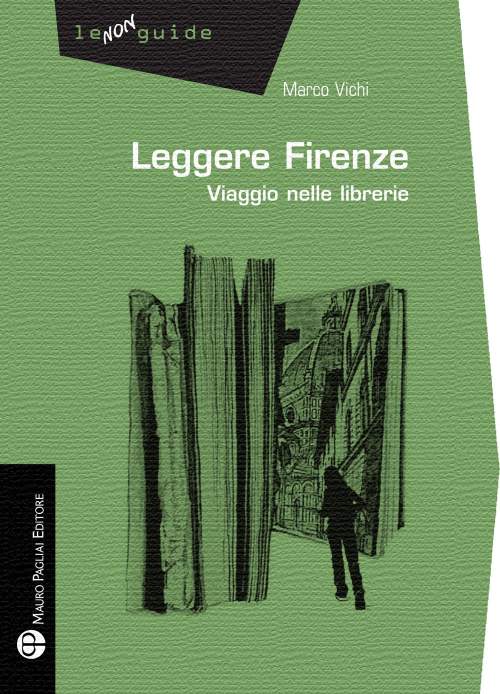Leggere Firenze. Viaggio nelle librerie