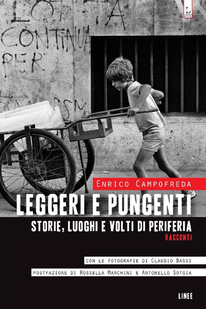 Leggeri e Pungenti Storie, Luoghi e Volti di Periferia
