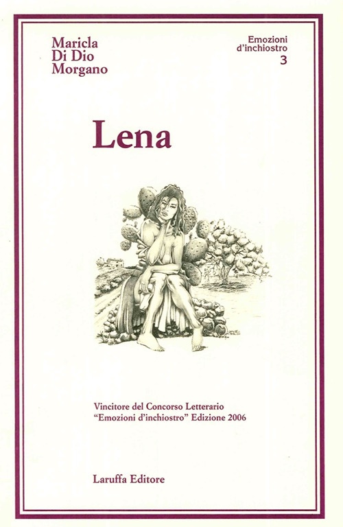 Lena, Reggio Calabria, Laruffa Editore, 2006