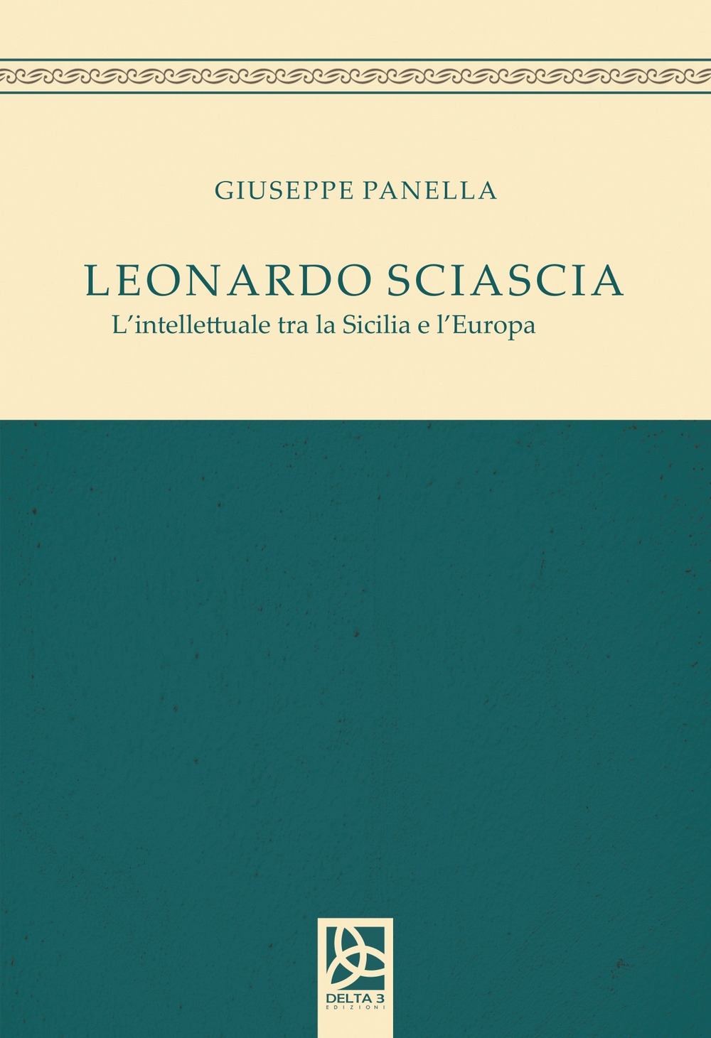 Leonardo Sciascia. L'Intellettuale tra la Sicilia e l'Europa