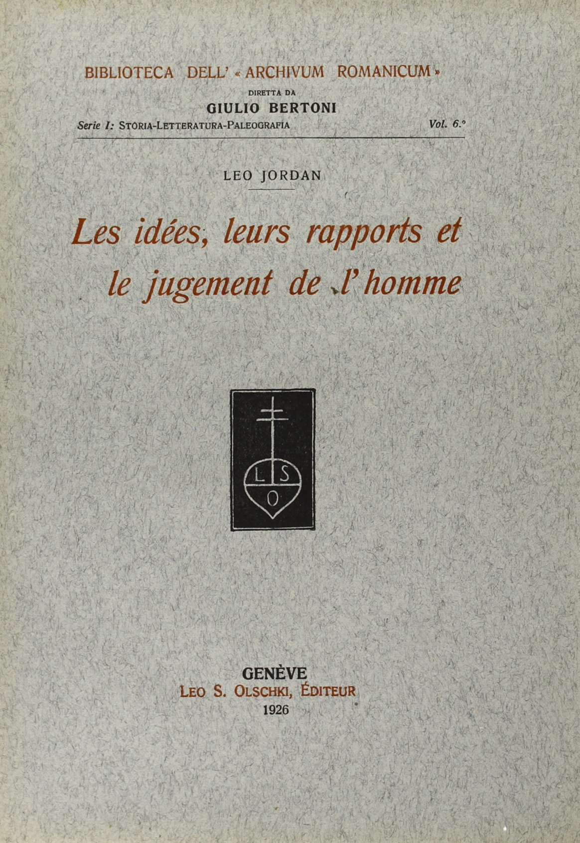 Les idées, leurs rapports et le jugement de l'homme, Firenze, …