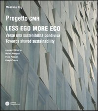Less Ego More Eco. Verso una Sostenibilità Condivisa. Towards Shared …