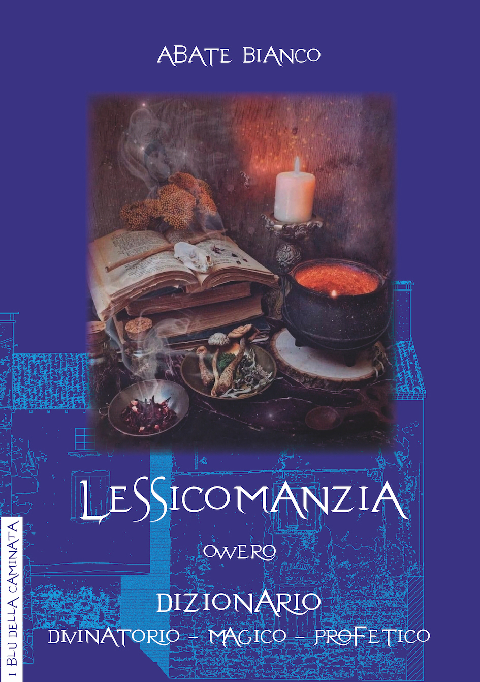 Lessicomanzia, ovvero dizionario divinatorio-magico-profetico
