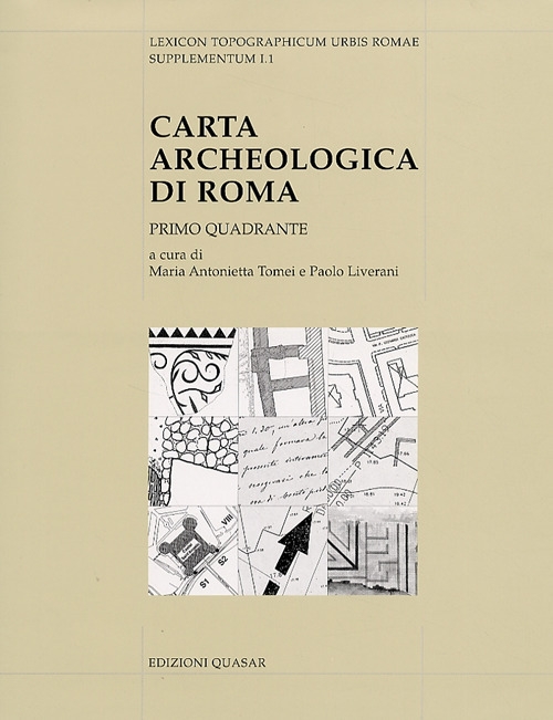 Lexicon Topographicum Urbis Romae Supplementum. I. 001. Carta Archeologica di …