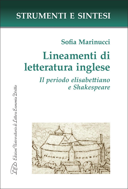Lineamenti di letteratura inglese. Il periodo elisabettiano e Shakespeare. Con …