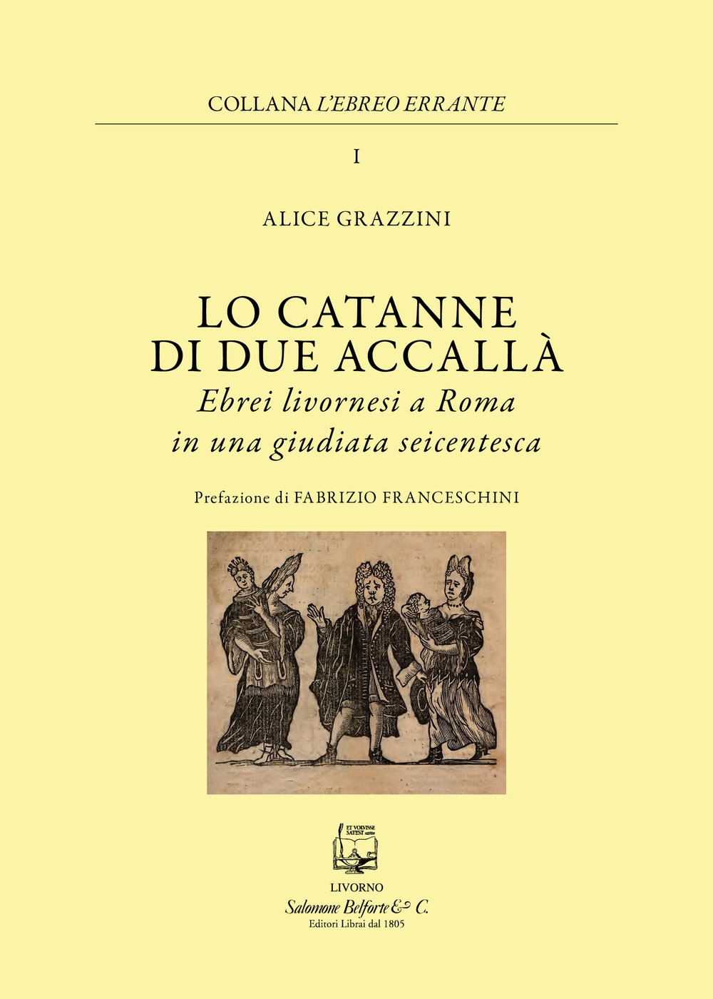 Lo catanne di due accallà. Ebrei livornesi a Roma in …