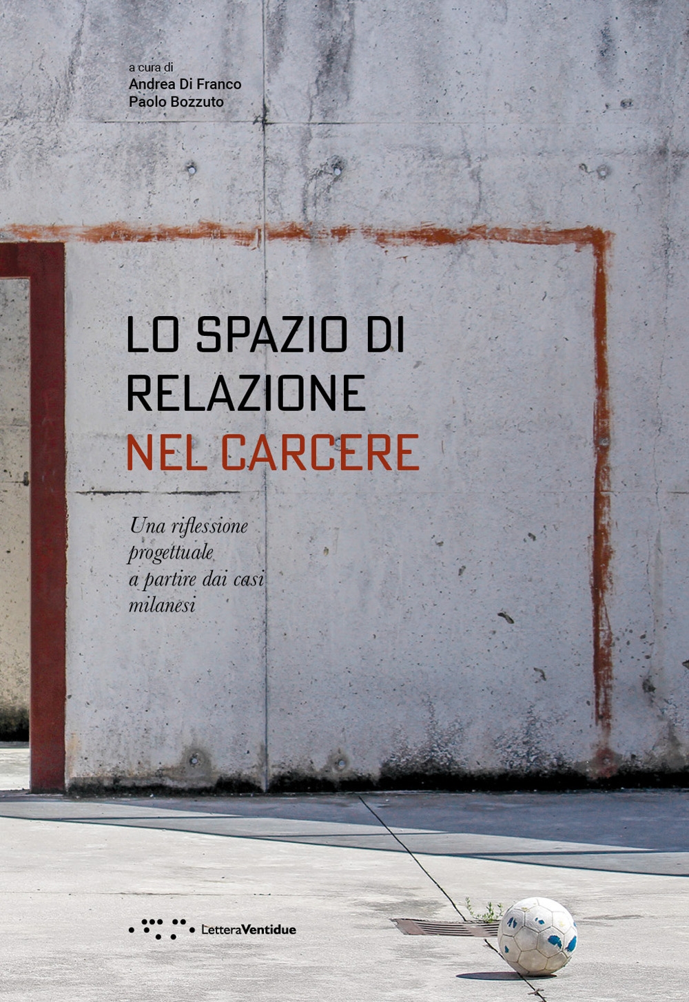 Lo spazio di relazione nel carcere. Una riflessione progettuale a …