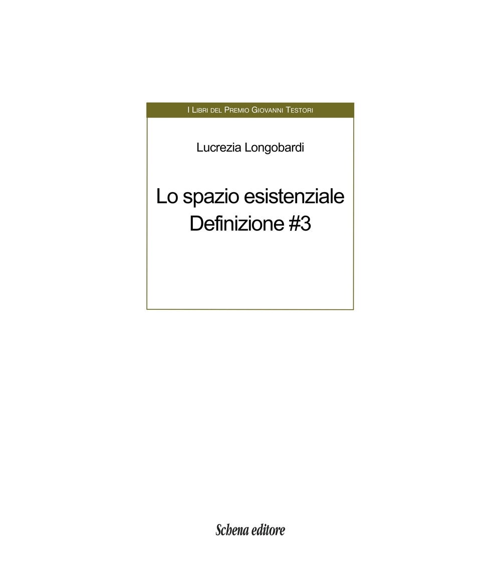 Lo spazio esistenziale. Definizione. Ediz. multilingue. Vol. 3