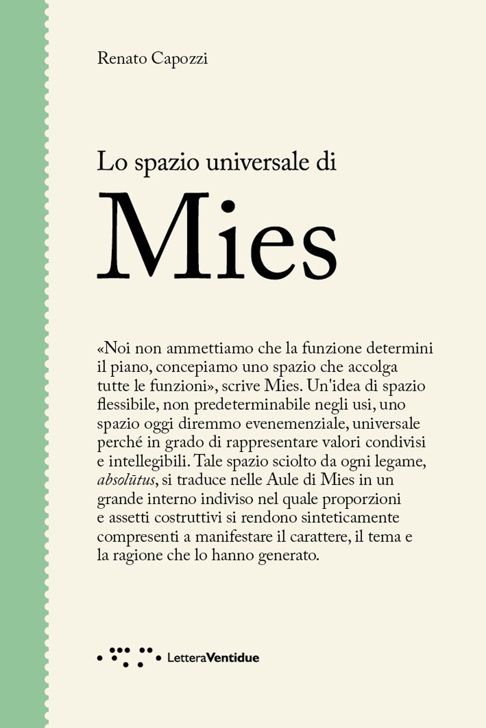 Lo spazio universale di Mies, Siracusa, LetteraVentidue Edizioni, 2020