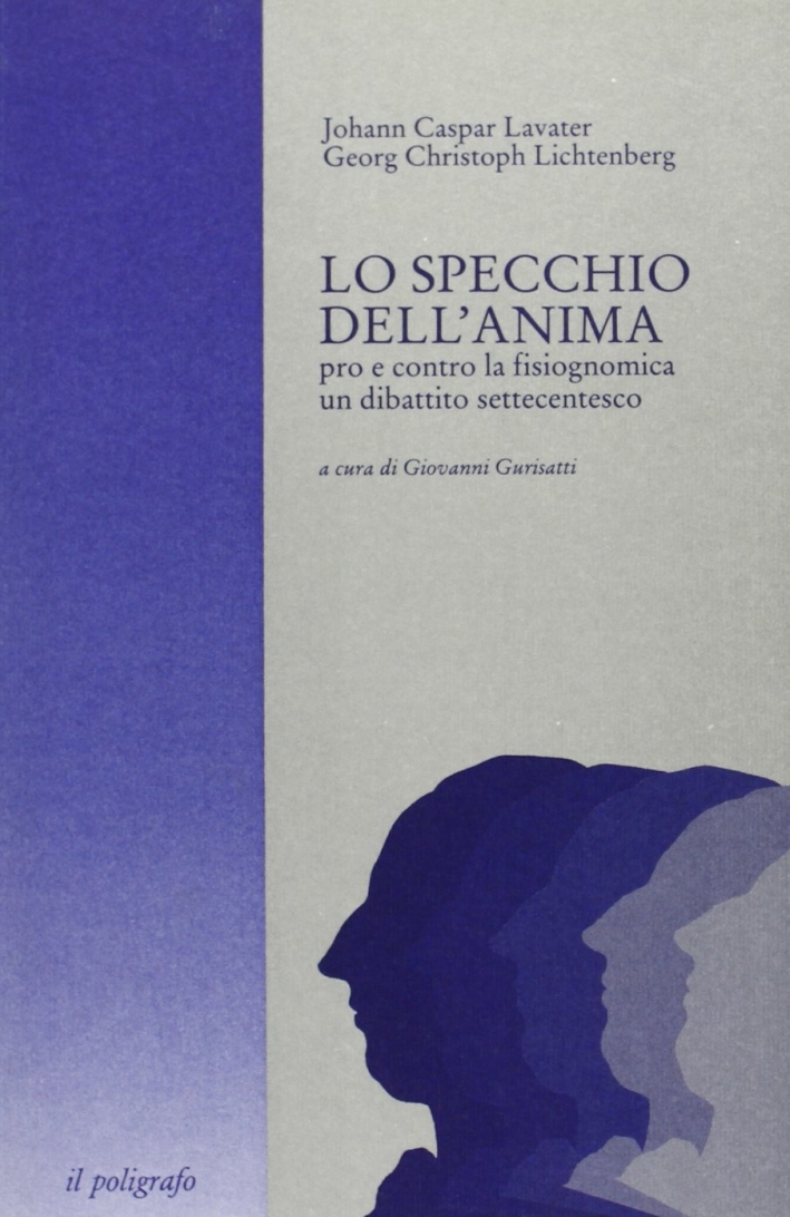 Lo Specchio dell'Anima. Pro e Contro la Fisiognomica: un Dibattito …