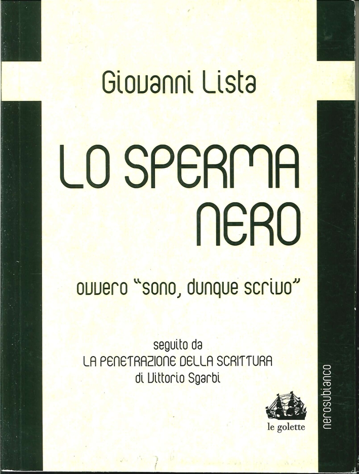 Lo sperma nero ovvero "sono, dunque scrivo", Cuneo, Nerosubianco, 2013
