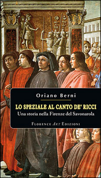 Lo speziale al canto de' Ricci. Una storia nella Firenze …
