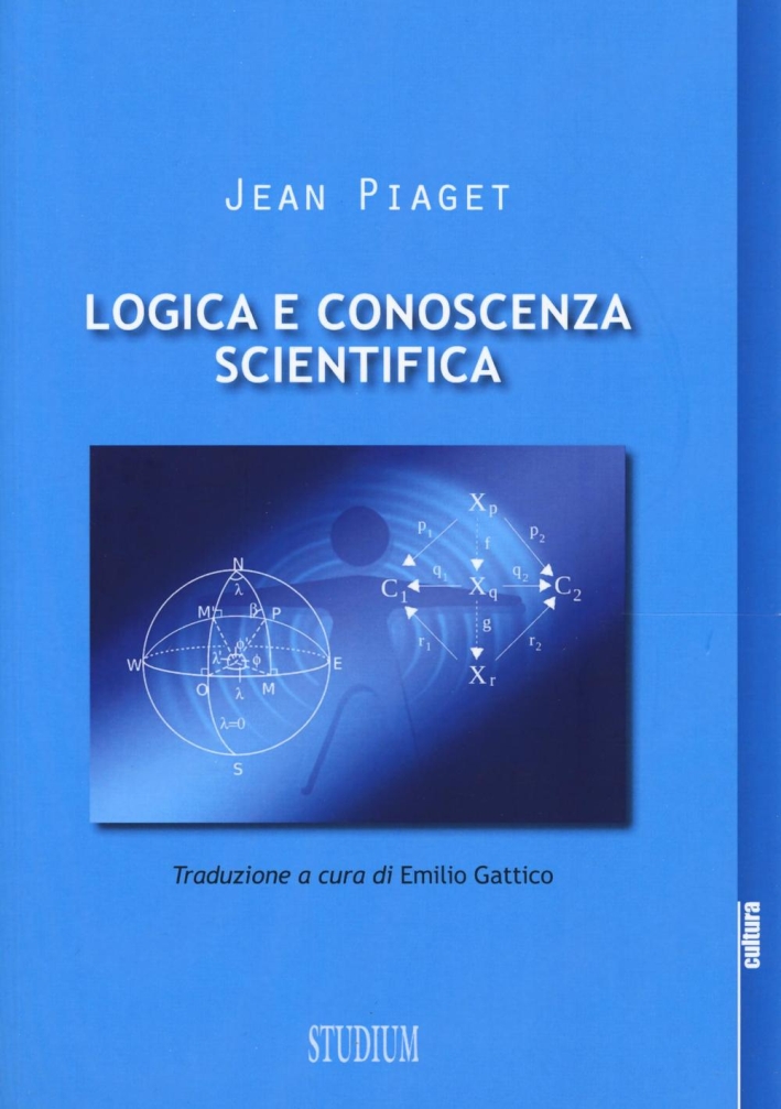 Logica e conoscenza scientifica, Roma, Edizioni Studium, 2016