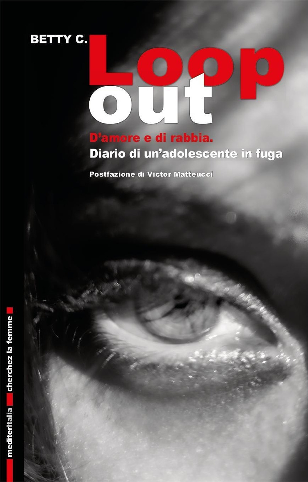 Loop Out. D'Amore e di rabbia. Diario di un'adolescente in …