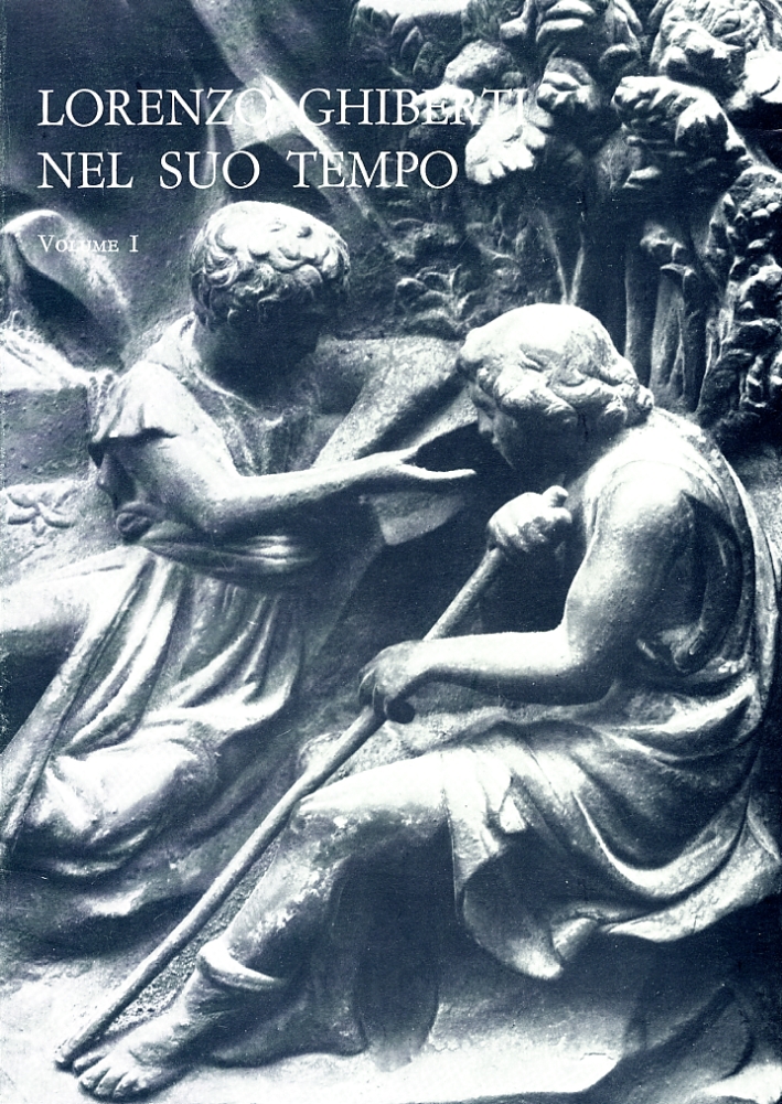 Lorenzo Ghiberti nel suo tempo, Firenze, Casa Editrice Leo S. …