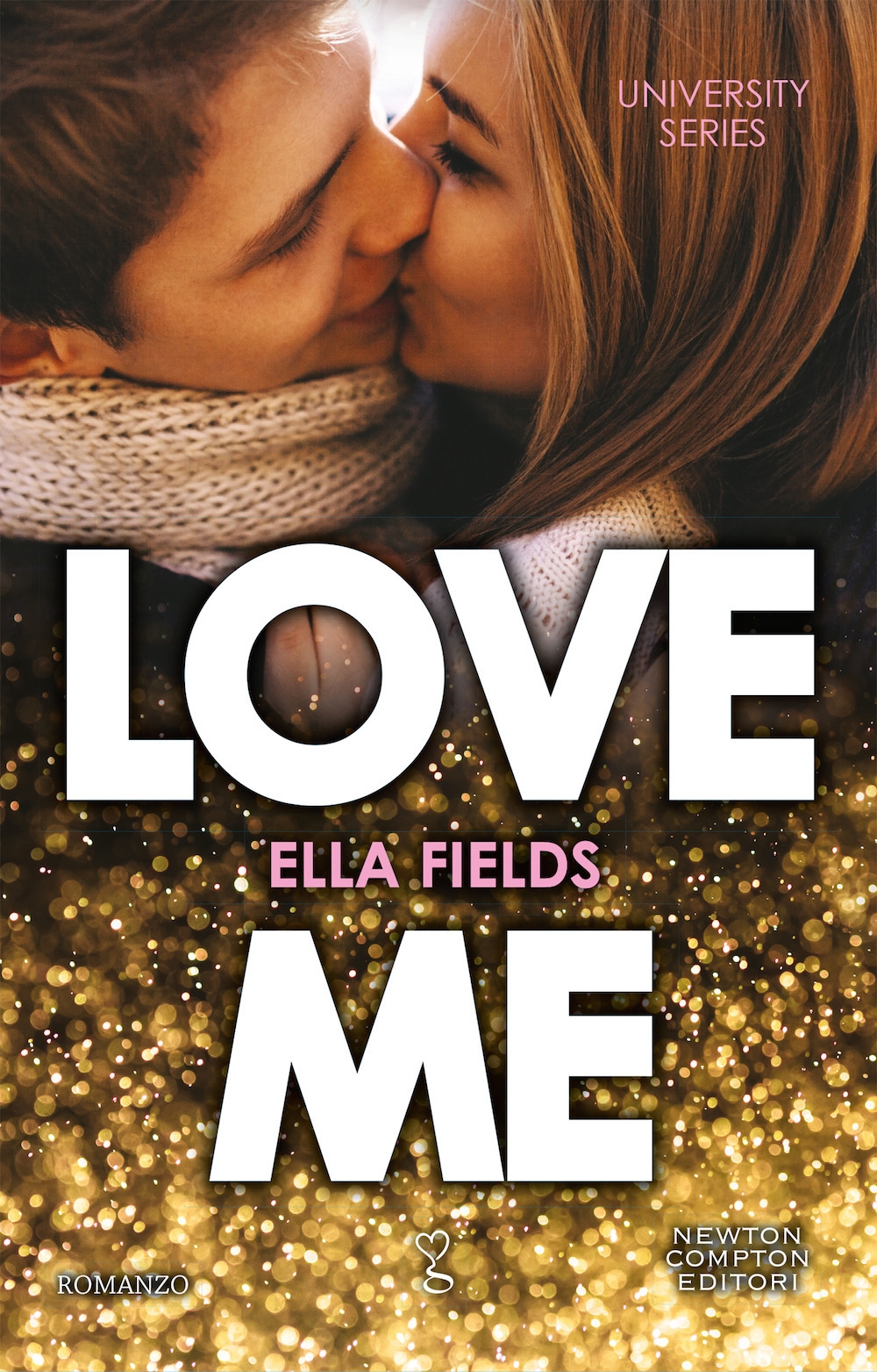Love me. University series, Ponte Galeria, Newton Compton Editori, 2020