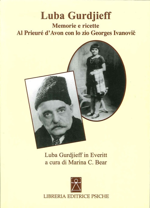 Luba Gurdjieff. Memorie al Prieuré con lo zio Gurdjieff