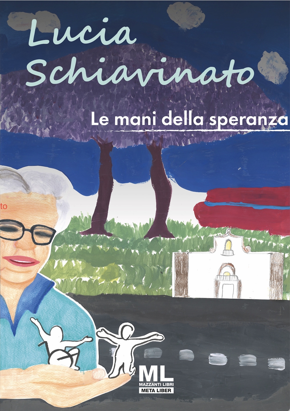 Lucia Schiavinato. Le mani della speranza. Con audiolibro